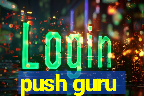 push guru